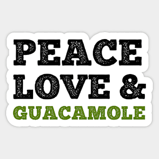 Funny Guacamole Gift - Peace Love Guacamole Vegan Avocado Sticker